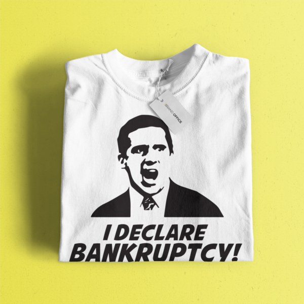 I Declare Bankruptcy T-Shirt Inspired by Michael for The Office