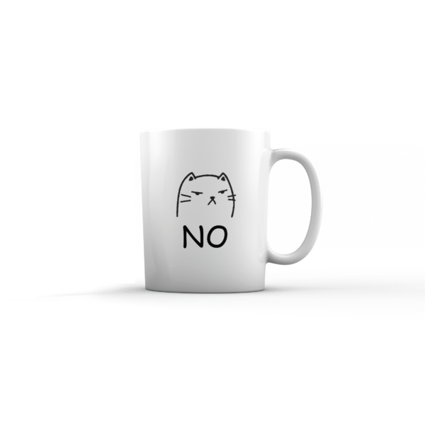 Cat Saying No Printed Mug - Perfect for Cats, Coffee or Tea Lovers - Image 2